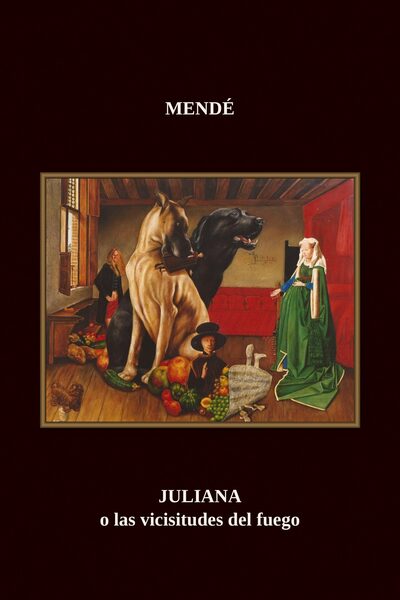 Tapa de Juliana (o las vicisitudes del fuego), de Ale Mendé