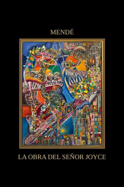Tapa de La Obra del Señor Joyce, de Ale Mendé